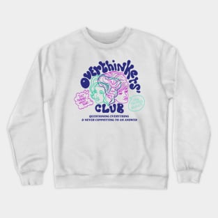 Overthinkers' Club Crewneck Sweatshirt